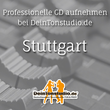 Professionelle CD aufnehmen in Stuttgart